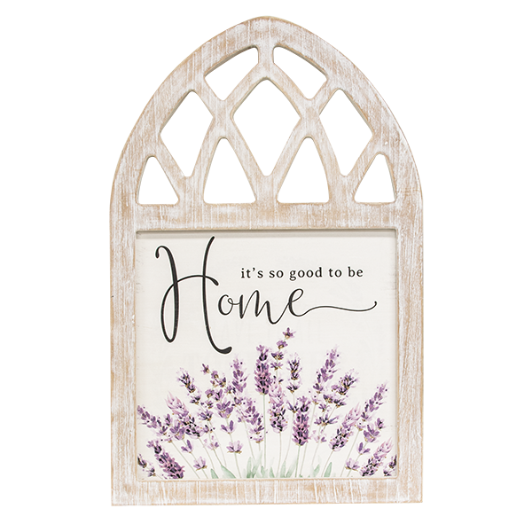 It's So Good To Be Home Lavender Wood Cathedral Sign