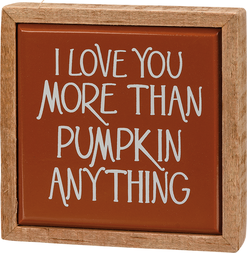 Box Sign Mini-Love You More Than Pumpkin